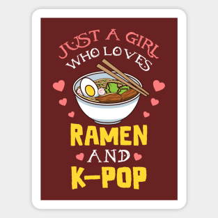 Just a girl who loves ramen and k-pop Magnet